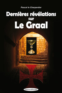 Dernières révélations sur Le Graal