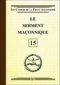 Le serment maçonnique - Livret 15