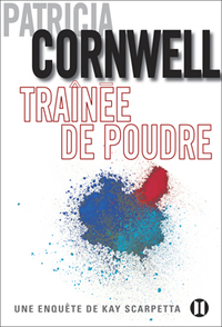 TRAINEE DE POUDRE - UNE ENQUETE DE KAY SCARPETTA