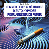 LES MEILLEURES METHODES D'AUTO-HYPNOSE POUR ARRETER DE FUMER