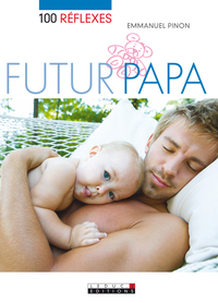 Cent réflexes, futur papa