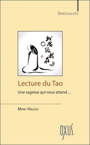 Lecture du Tao - Une sagesse qui nous attend...