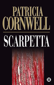 SCARPETTA - UNE ENQUETE DE KAY SCARPETTA