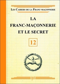 La Franc-maçonnerie et le secret - Livret 12
