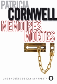 MEMOIRES MORTES - UNE ENQUETE DE KAY SCARPETTA