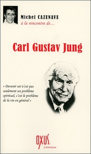 A la rencontre de... Carl Gustav Jung