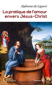 La pratique de l'amour envers Jésus-Christ