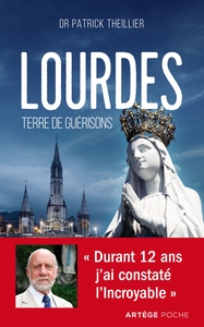 LOURDES, TERRE DE GUERISONS