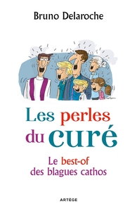 LES PERLES DU CURE - LE BEST-OF DES BLAGUES CATHOS