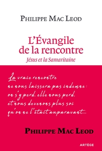 L'EVANGILE DE LA RENCONTRE - JESUS ET LA SAMARITAINE