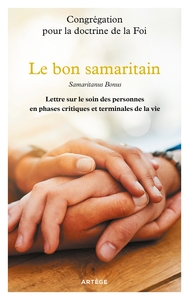 LE BON SAMARITAIN - SAMARITANUS BONUS - LETTRE SUR LE SOIN DES PERSONNES EN PHASES CRITIQUES ET TERM
