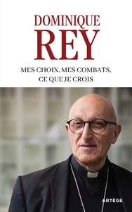 MES CHOIX, MES COMBATS, CE QUE JE CROIS