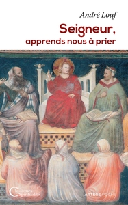 SEIGNEUR, APPRENDS NOUS A PRIER