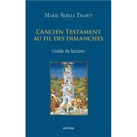 L'ANCIEN TESTAMENT AU FIL DES DIMANCHES - GUIDE DE LECTURE