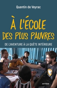 A L'ECOLE DES PLUS PAUVRES - DE L'AVENTURE A LA QUETE INTERIEURE