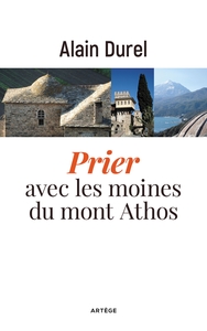 PRIER AVEC LES MOINES DU MONT ATHOS