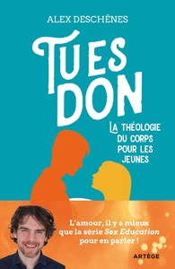 TU ES DON - LA THEOLOGIE DU CORPS POUR LES JEUNES