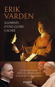 ILLUMINES D'UNE GLOIRE CACHEE - LES MEDITATIONS SPIRITUELLES PRECHEES A LEON XIV ET A LA CURIE