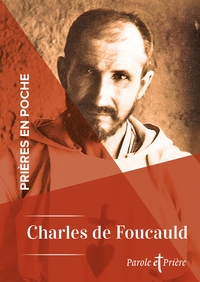 PRIERES EN POCHE - CHARLES DE FOUCAULD