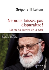 NE NOUS LAISSEZ PAS DISPARAITRE ! - UN CRI AU SERVICE DE LA PAIX