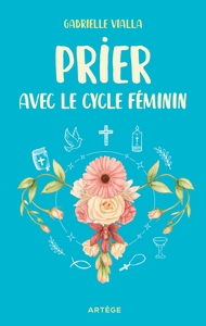 PRIER AVEC LE CYCLE FEMININ