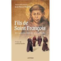 Fils de saint François : les capucins, histoire et spiritualité