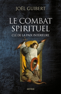 LE COMBAT SPIRITUEL, CLE DE LA PAIX INTERIEURE