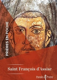 Prières en poche - Saint François d'Assise