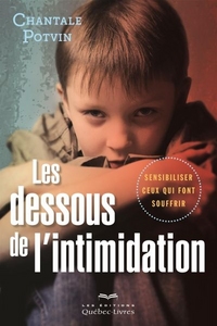 LES DESSOUS DE L'INTIMIDATION : SENSIBILISER CEUX QUI FONT SOUFFR