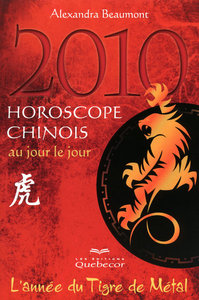 Horoscope chinois 2010 au jour le jour - L'année du tigre de métal