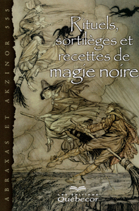 Rituels, sortilèges et recettes de magie noire