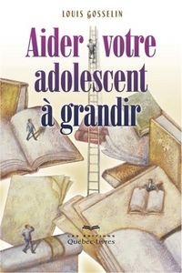 AIDER VOTRE ADOLESCENT A GRANDIR NOUVELLE EDITION