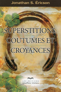 SUPERSTITIONS, COUTUMES ET CROYANCES