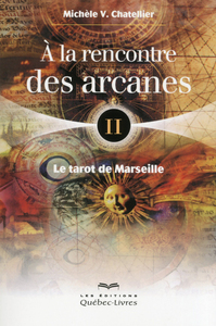 A la rencontre des arcanes tome 2