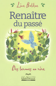 Renaitre du passé - Des larmes au rire