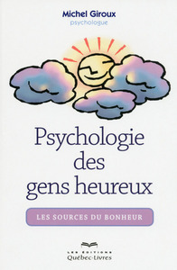 PSYCHOLOGIE DES GENS HEUREUX 3EME EDITION