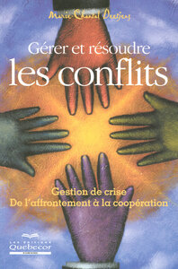 Gérer et résoudre les conflits