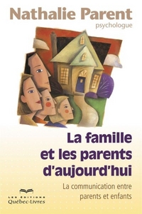 LA FAMILLE ET LES PARENTS D'AUJOURD'HUI 2E ED.