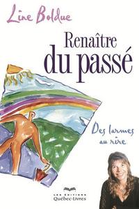 Renaître du passé - Des larmes au rire