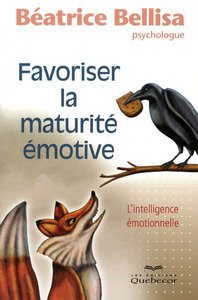 Favoriser la maturité émotive - L'intelligence émotionnelle