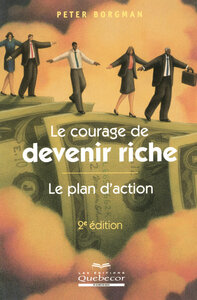 Courage de devenir riche 2ed - Le plan d'action