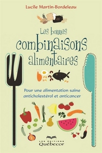 LES BONNES COMBINAISONS ALIMENTAIRES: POUR UNE ALIMENTATION SAINE