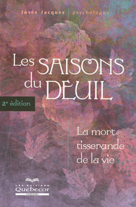 Les saisons du deuil - La mort tisserande de la vie 2ed