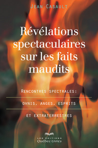 Révélations spectaculaires sur les faits maudits