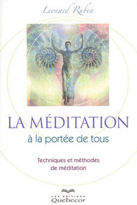 La méditation à la portée de tous - techniques et méthodes de méditation