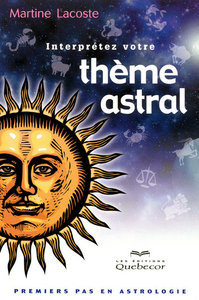 INTERPRETEZ VOTRE THEME ASTRAL 3ED - PREMIERS PAS EN ASTROLOGIE