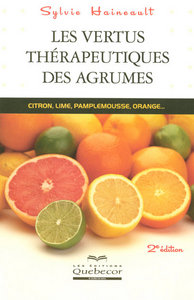 LES VERTUS THERAPEUTIQUES DES AGRUMES - CITRON, LIME, PAMPLEMOUSSE, ORANGE