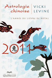 Astrologie Chinoise 2011 - L'année du Lièvre de métal