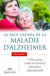 LA FACE CACHEE DE LA MALADIE D'ALZHEIMER