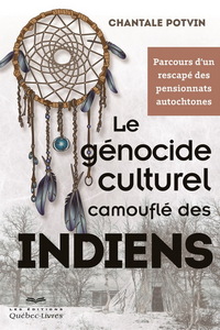 LE GENOCIDE CULTUREL CAMOUFLE DES INDIENS